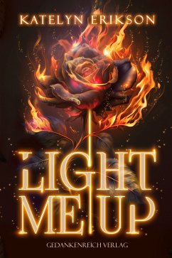 Light me up (eBook, ePUB) - Erikson, Katelyn