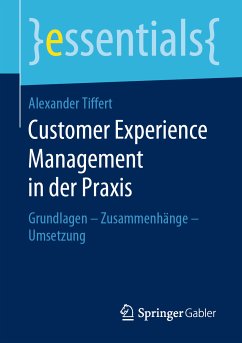 Customer Experience Management in der Praxis (eBook, PDF) - Tiffert, Alexander