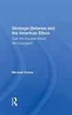 Strategic Defense And The American Ethos (eBook, ePUB)