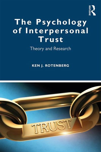 The Psychology of Interpersonal Trust (eBook, ePUB) The Psychology of Interpersonal Trust (eBook, ePUB)