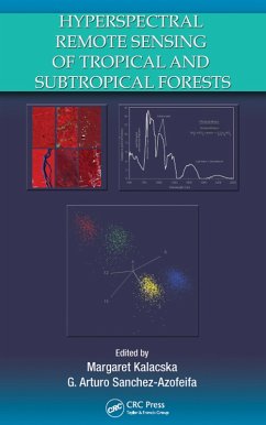 Hyperspectral Remote Sensing of Tropical and Sub-Tropical Forests (eBook, ePUB)