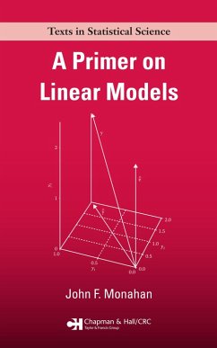 A Primer on Linear Models (eBook, PDF) - Monahan, John F.