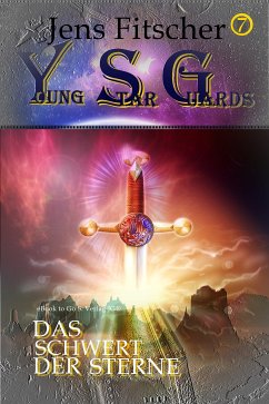 Das Schwert der Sterne (Young Star Guards 7) (eBook, ePUB) - Fitscher, Jens