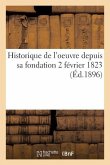 Historique de l'Oeuvre Depuis Sa Fondation 2 Février 1823