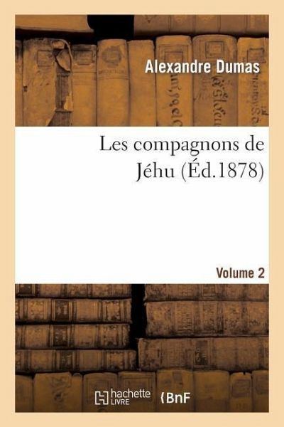 Les Compagnons de Jéhu.Volume 2 Les Compagnons de Jéhu.Volume 2
