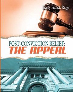 Post-Conviction Relief: The Appeal - Riggs, Kelly Patrick