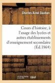 Nouveau Cours d'Histoire, À l'Usage Des Lycées Et Autres Établissements d'Enseignement Secondaire