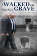 I Walked on My Own Grave - Bild 1