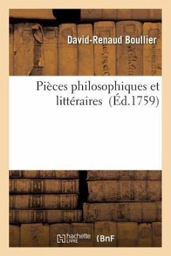 Pièces Philosophiques Et Littéraires - Boullier, David-Renaud