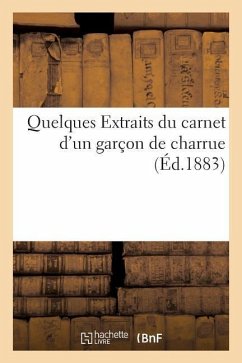 Quelques Extraits Du Carnet d'Un Garçon de Charrue - Sans Auteur