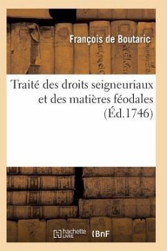 Traité Des Droits Seigneuriaux Et Des Matières Féodales Instruction Sur Les Droits d'Échange - De Boutaric-F