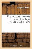 Une Voix Dans Le Désert: Moralité Publique (2e Édition)