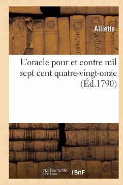 L'Oracle Pour Et Contre Mil Sept Cent Quatre-Vingt-Onze - Alliette