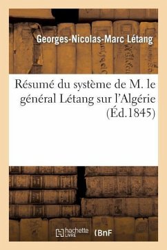 Cover Résumé Du Système de M. Le Général Létang Sur l'Algérie
