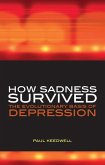 How Sadness Survived (eBook, PDF) How Sadness Survived (eBook, PDF)