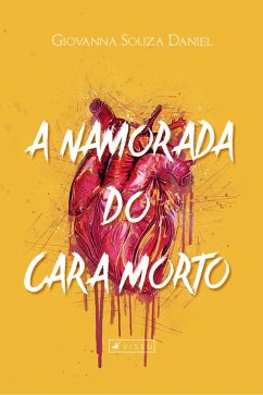 A namorada do cara morto (eBook, ePUB) - Daniel, Giovanna Souza