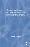 Conquering Resources: The Growth and Decline of the PLA's Science and Technology Commission for National Defense (eBook, PDF)