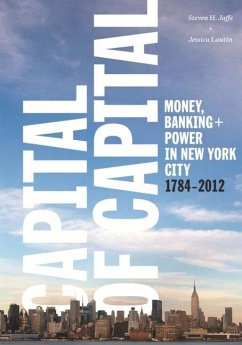 Capital of Capital (eBook, PDF) - Jaffe, Steven; Lautin, Jessica; York, Museum Of The City Of New