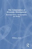 The Conversation of Economic Development: Historical Voices, Interpretations and Reality (eBook, ePUB)