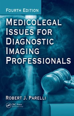 Medicolegal Issues for Diagnostic Imaging Professionals (eBook, PDF) - Parelli, Robert J.; Weissman, David. K; Howles, Colin M.; Shoham, Zeev