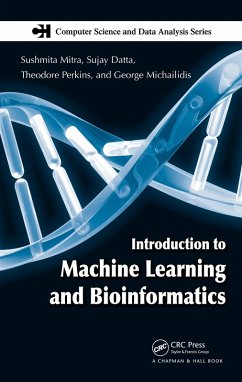 Introduction to Machine Learning and Bioinformatics (eBook, PDF) - Mitra, Sushmita; Datta, Sujay; Perkins, Theodore; Michailidis, George