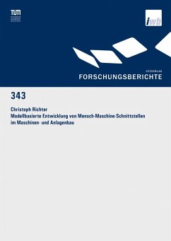 Modellbasierte Entwicklung von Mensch-Maschine-Schnittstellen im Maschinen- und Anlagenbau (eBook, PDF) - Richter, Christoph