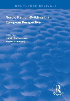 Nordic Region-Building in a European Perspective (eBook, ePUB) - Baldersheim, Harald; Ståhlberg, Krister