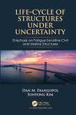 Life-Cycle of Structures Under Uncertainty (eBook, PDF)