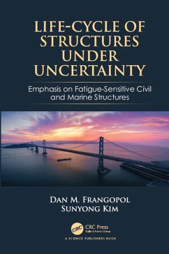 Life-Cycle of Structures Under Uncertainty (eBook, PDF) - Frangopol, Dan M.; Kim, Sunyong