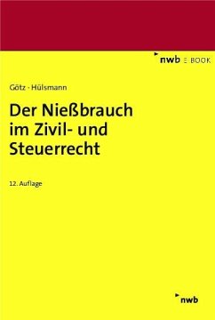 Der Nießbrauch im Zivil- und Steuerrecht (eBook, PDF) - Götz, Hellmut; Hülsmann, Christoph