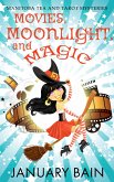 Movies, Moonlight and Magic (eBook, ePUB) Movies, Moonlight and Magic (eBook, ePUB)