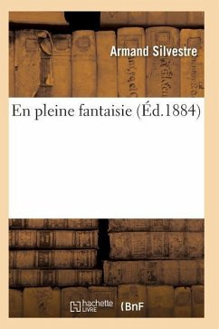 En Pleine Fantaisie - Silvestre, Armand