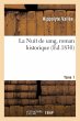 La Nuit de Sang, Roman Historique. Tome... - Bild 1