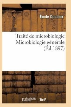 Traité de Microbiologie Microbiologie Générale - Duclaux-E