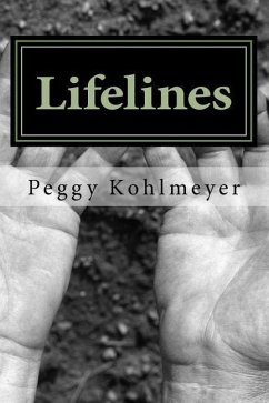Lifelines: Coincidence? Or is my Life actually following the lines found in the palm of my hand? - Kohlmeyer, Peggy