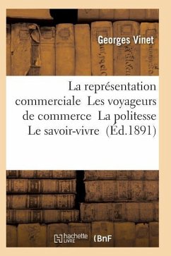 La Représentation Commerciale Les Voyageurs de Commerce La Politesse Le Savoir-Vivre - Vinet-G