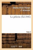 Le Pèlerin. Tome 3