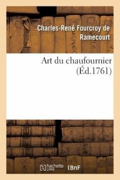 Art Du Chaufournier, Par M. Fourcroy de Ramecourt, - Fourcroy de Ramecourt, Charles-René
