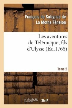 Les Aventures de Télémaque, Fils d'Ulysse. Tome 2 - de Fénelon, François