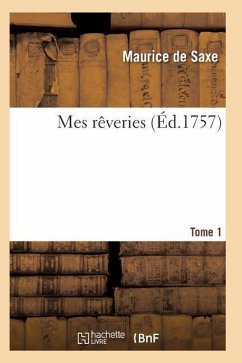 Mes Rêveries Tome 1 - De Saxe-M