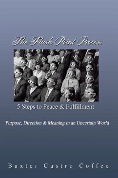 The Flash Point Process: 5 Steps to Peace & Fulfillment - Coffee, Baxter Castro