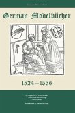 German Modelbucher 1524 - 1556: A compilation of eight German needlework and weaving pattern books