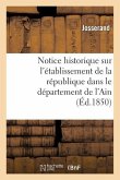 Notice Historique Sur l'Établissement de la République Dans Le Département de l'Ain