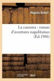 La Camorra: Roman d'Aventures Napolitaines 2e Éd