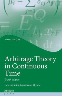 Arbitrage Theory in Continuous Time - Bjork, Tomas (Professor of Mathematical Finance, Professor of Mathem
