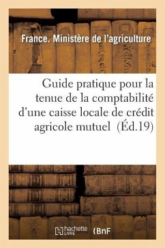 Guide Pratique Pour La Tenue de la Comptabilité d'Une Caisse Locale de Crédit Agricole Mutuel - Ministere de Agriculture