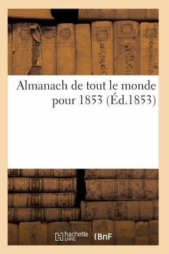 Almanach de Tout Le Monde Pour 1853 - Sans Auteur