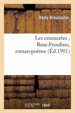 Les Emmurées Rose-Froufrou, Roman-Poème - Broustaille, Rémy