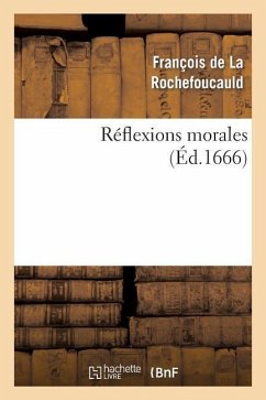 Réflexions Morales - La Rochefoucauld