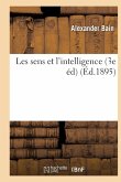 Les Sens Et l'Intelligence (3e Éd) Les Sens Et l'Intelligence (3e Éd)